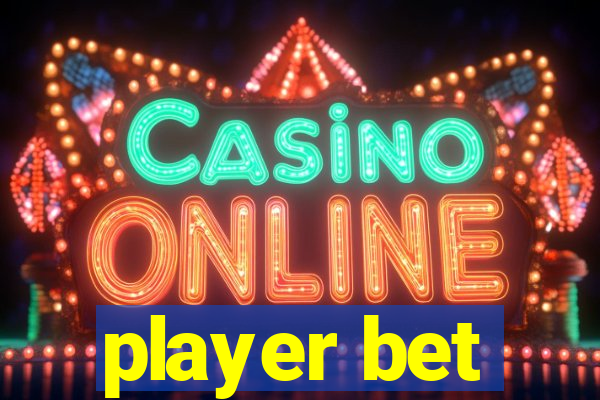 player bet